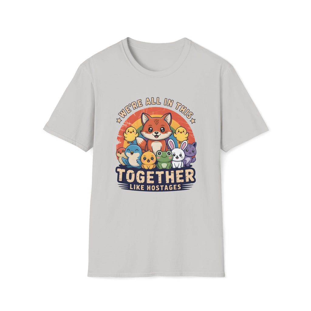 Cute Fox and Animal Friends We're All In This Together Like Hostages Unisex T-Shirt Unisex Adult T-shirt animal Globally Fulfilled