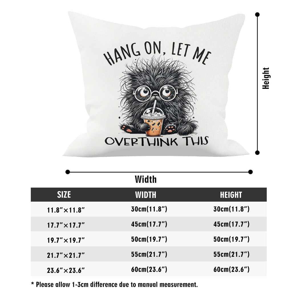 Frazzled Cat, Hang On Let Me Overthink This Cushion Cover Cushion Cover animal Printed Offshore