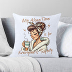 My Alone Time Is For Everyones Safety Cushion Cover 2XL Cushion Cover Printed Offshore