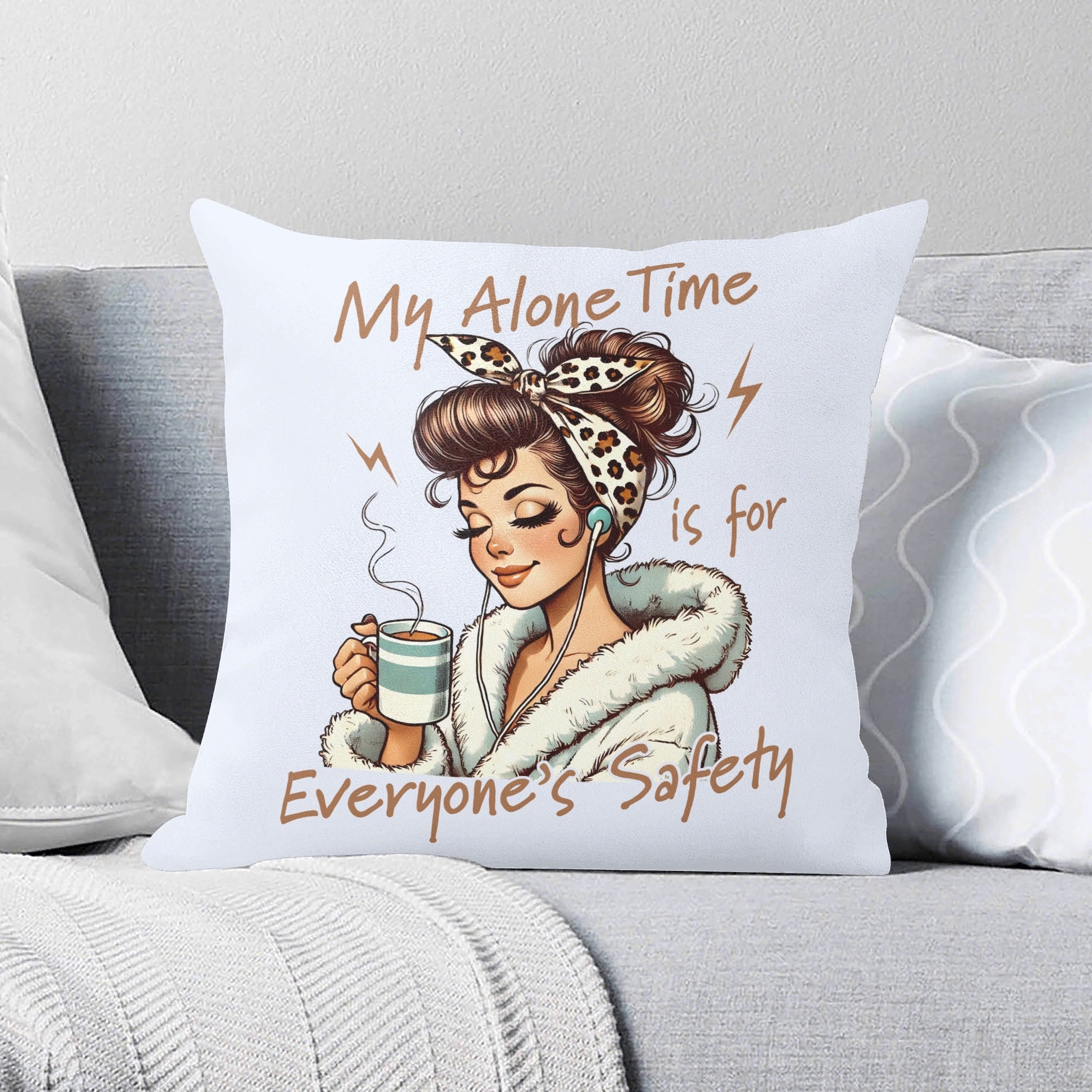 My Alone Time Is For Everyones Safety - Cushion Cover 2XL Cushion Cover Printed Offshore
