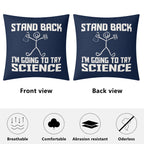Stand Back, Im Going To Try Science - Cushion Cover Cushion Cover Printed Offshore Science