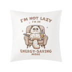 Im Not Lazy, Im In Energy Saving Mode, Cat Cushion Cover Cushion Cover animal Printed Offshore
