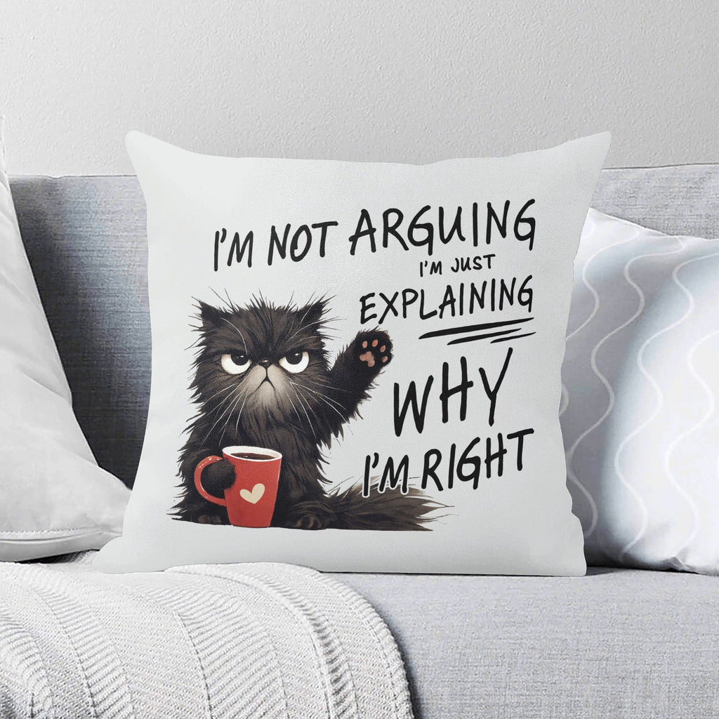 Im Not Arguing, Im Just Explaining Why Im Right Cushion Cover 2XL Cushion Cover animal Printed Offshore