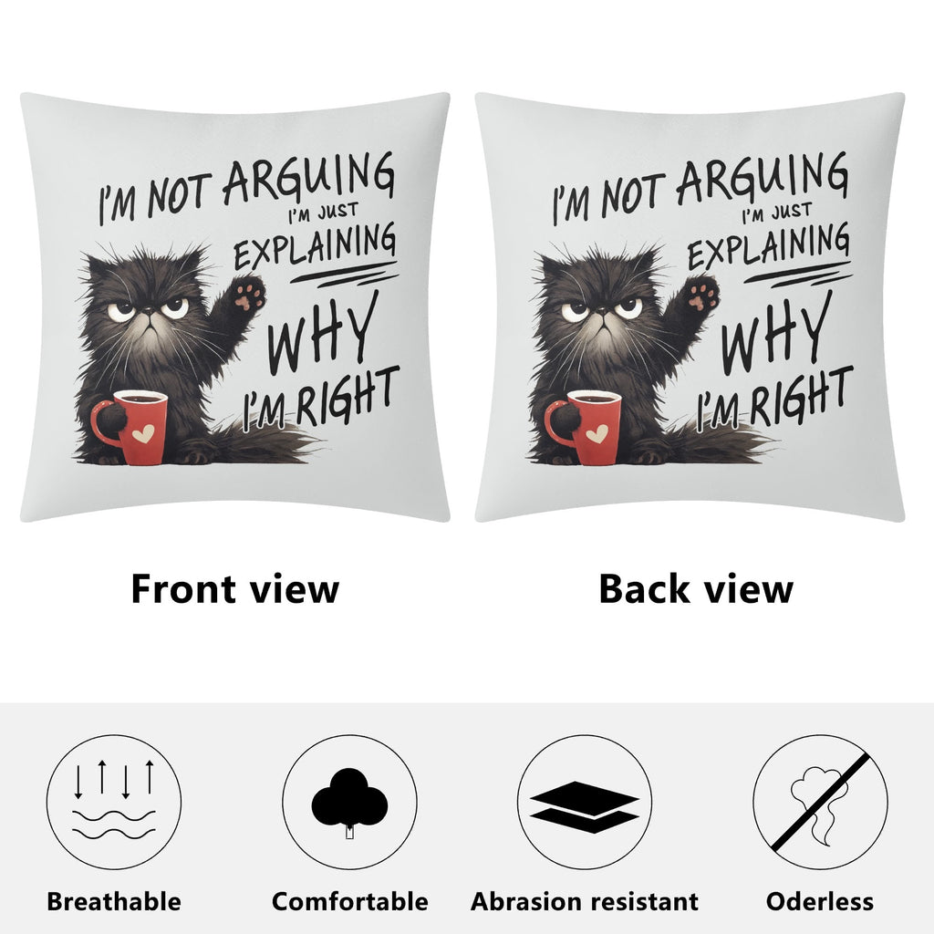 Im Not Arguing, Im Just Explaining Why Im Right Cushion Cover Cushion Cover animal Printed Offshore