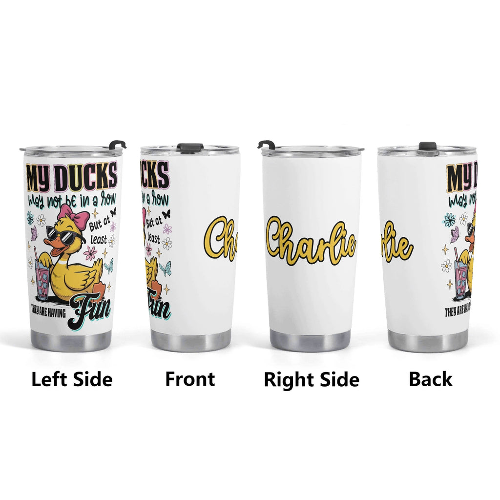 Personalised - My Ducks May Not Be In A Row - Stainless Steel 20oz Travel Mug Personalised 20oz Travel Mug animal Printed Offshore