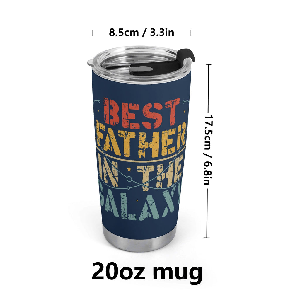 Personalised - Best Father In The Galaxy - Stainless Steel 20oz Travel Mug Personalised 20oz Travel Mug Dad Printed Offshore Space