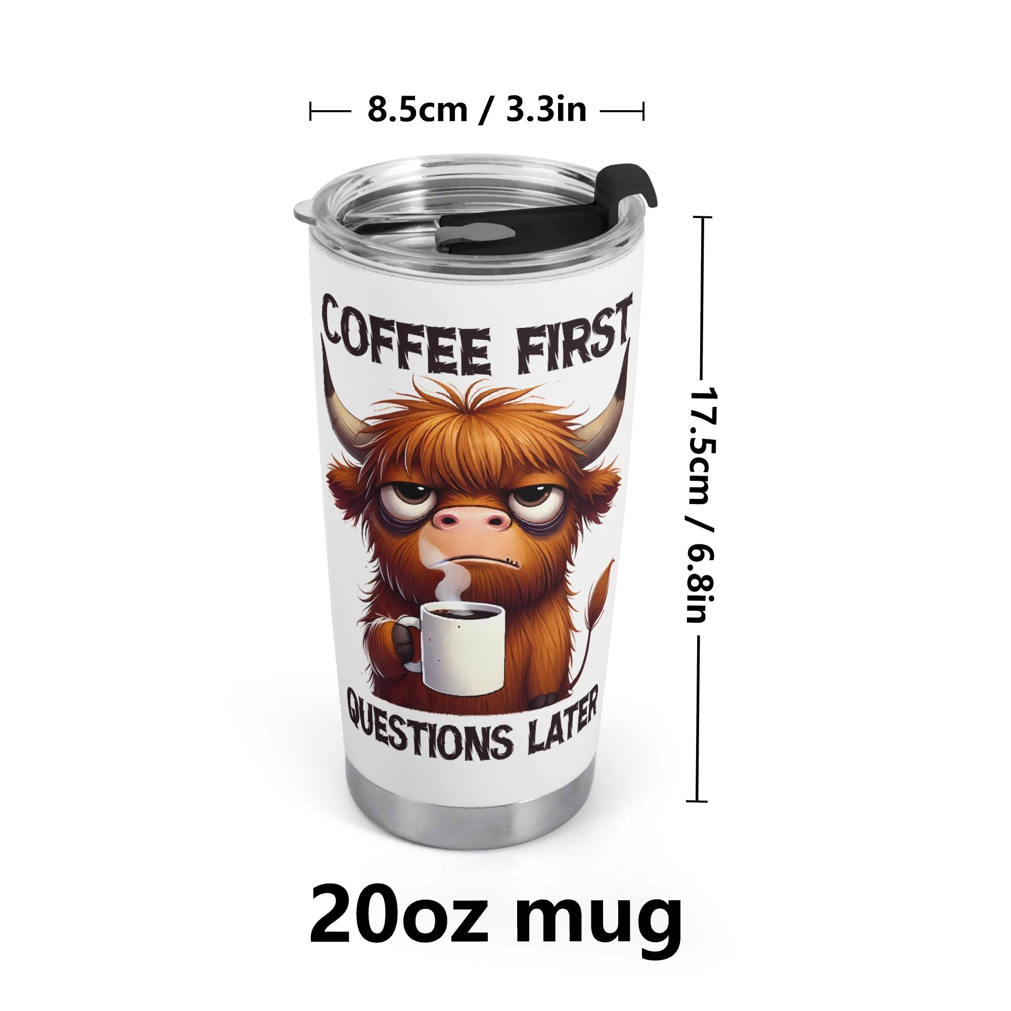 Personalised - Coffee First, Questions Later, Highland Cow - Stainless Steel 20oz Travel Mug Personalised 20oz Travel Mug animal Coffee Printed Offshore