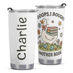 Personalised Oops, I Bought Another Book, Goose Stainless Steel 20oz Travel Mug Personalised 20oz Travel Mug animal Printed Offshore Reading