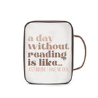 A Day Without Reading Personalised Book Bag / Cover With Zippered Pocket Personalised Book Bag / Cover Printed Offshore
