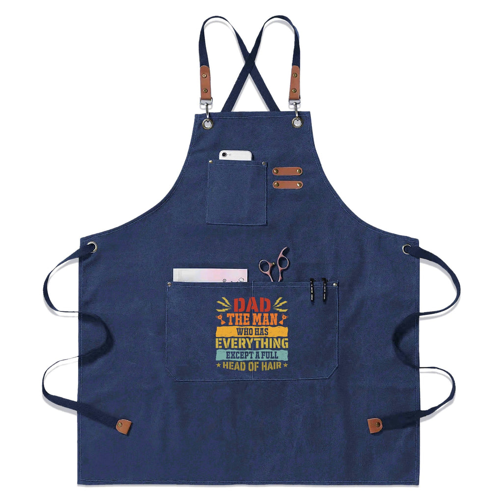 Dad, The Man Who Has Everything, Except A Full Head Of Hair Unisex Canvas Cross Back Chef Apron with Large Pockets Royal Blue Canvas Apron Dad Printed Offshore