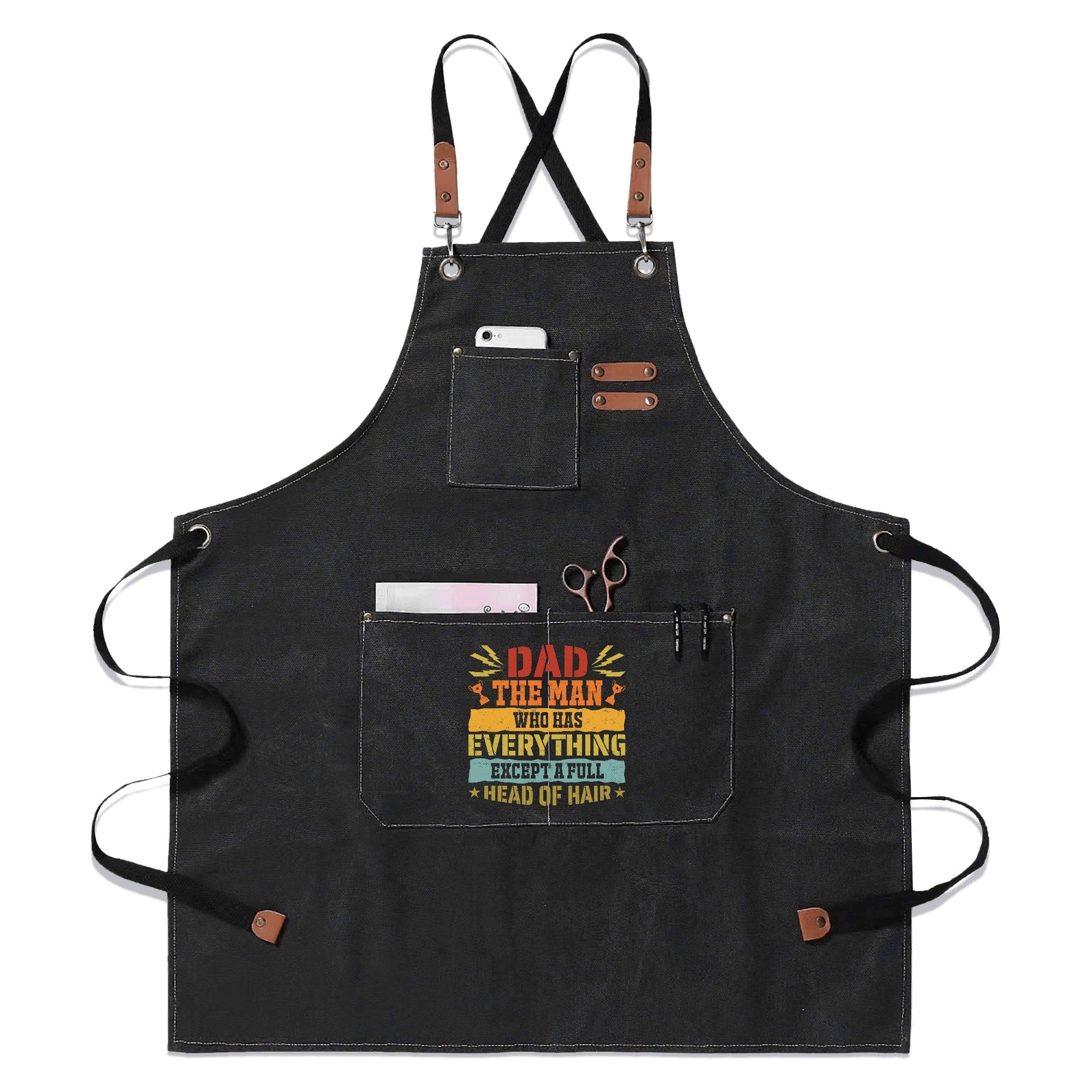 Dad, The Man Who Has Everything, Except A Full Head Of Hair - Unisex Canvas Cross Back Chef Apron with Large Pockets Black Canvas Apron Dad Printed Offshore