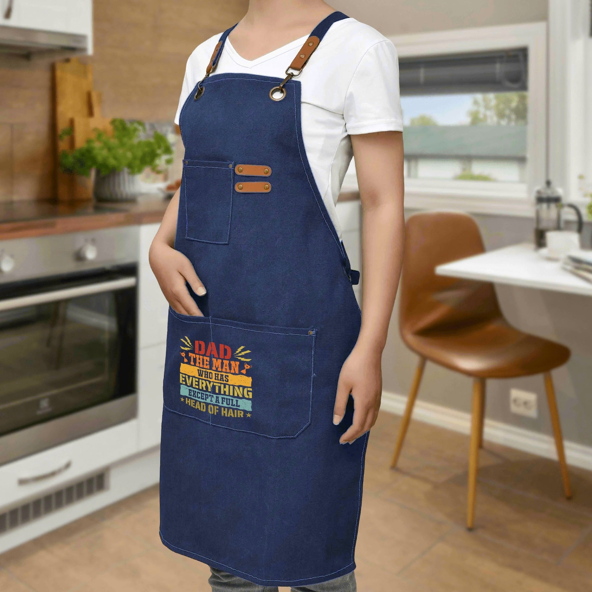 Dad, The Man Who Has Everything, Except A Full Head Of Hair - Unisex Canvas Cross Back Chef Apron with Large Pockets Canvas Apron Dad Printed Offshore