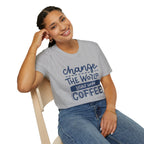 Change The World, Start With Coffee - Unisex Softstyle T-Shirt