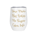 Personalised Your Coffee Order 12oz Wine Tumbler / Travel Mug Default Title Personalised Wine Tumbler / Travel Mug Coffee Printed Offshore