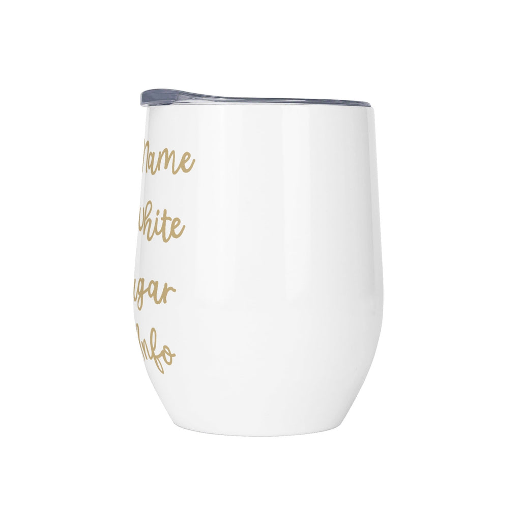 Personalised Your Coffee Order 12oz Wine Tumbler / Travel Mug Personalised Wine Tumbler / Travel Mug Coffee Printed Offshore