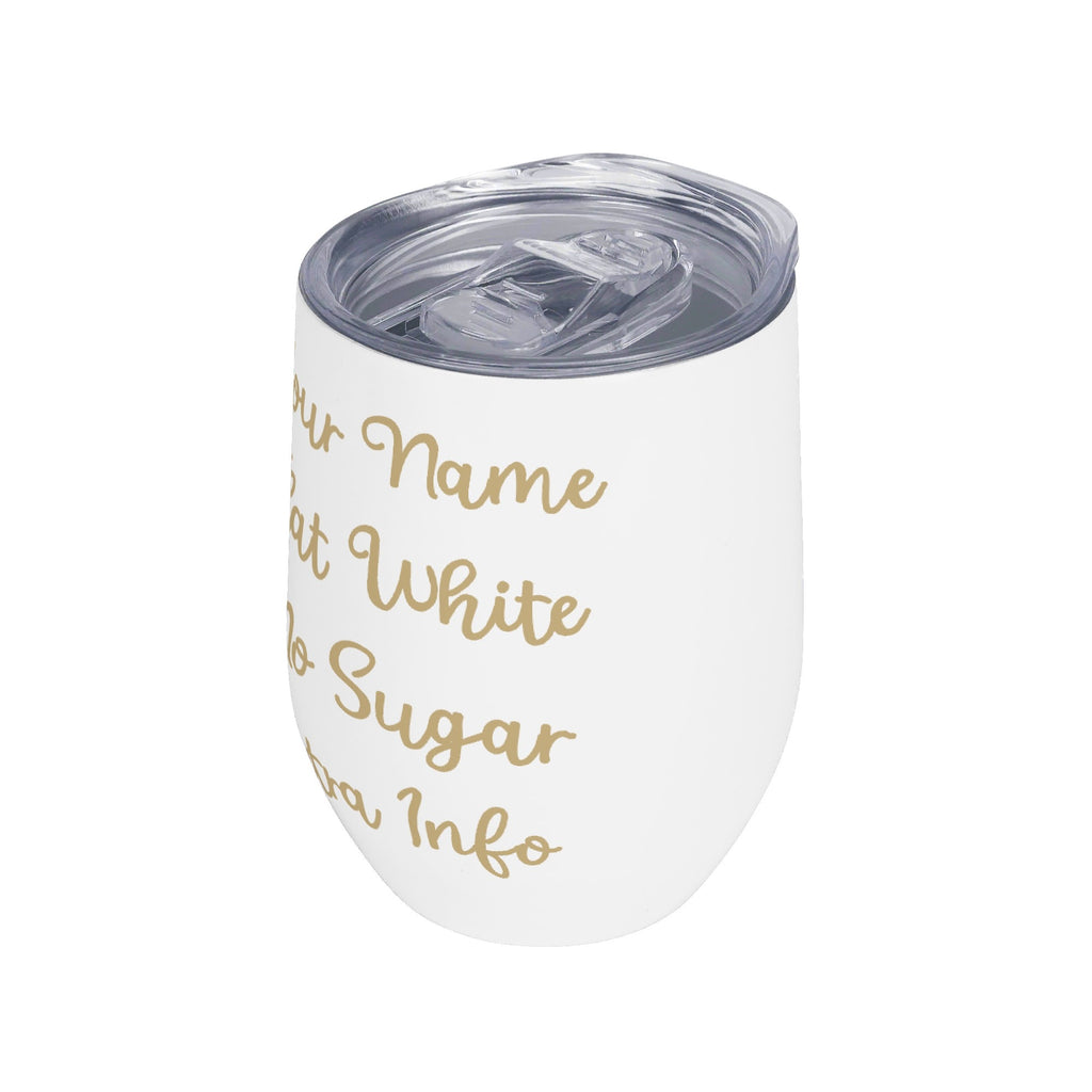 Personalised Your Coffee Order 12oz Wine Tumbler / Travel Mug Personalised Wine Tumbler / Travel Mug Coffee Printed Offshore
