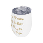 Personalised Your Coffee Order 12oz Wine Tumbler / Travel Mug Personalised Wine Tumbler / Travel Mug Coffee Printed Offshore