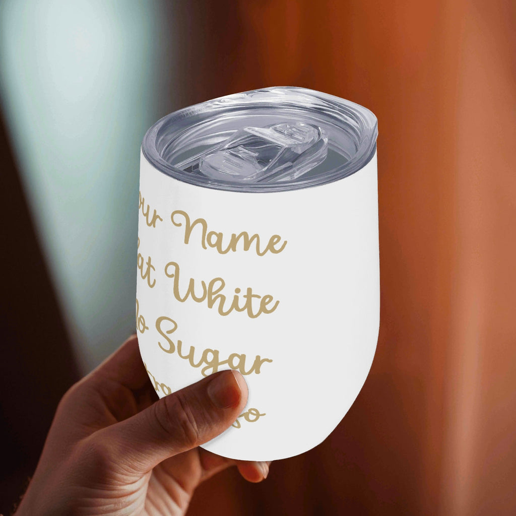 Personalised Your Coffee Order 12oz Wine Tumbler / Travel Mug Personalised Wine Tumbler / Travel Mug Coffee Printed Offshore