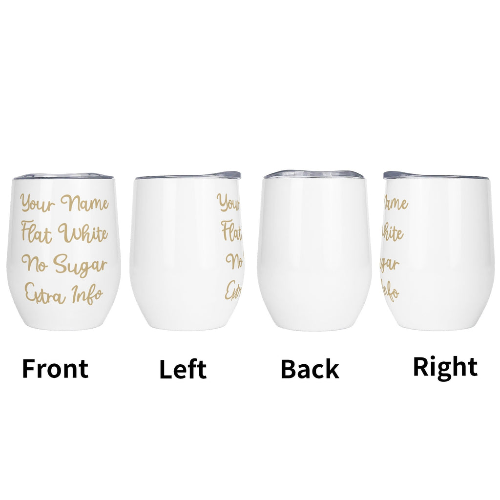 Personalised Your Coffee Order 12oz Wine Tumbler / Travel Mug Personalised Wine Tumbler / Travel Mug Coffee Printed Offshore