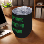 Personalised Your Coffee Order, Horror Movie Font 12oz Wine Tumbler / Travel Mug Personalised Wine Tumbler / Travel Mug Coffee Printed Offshore