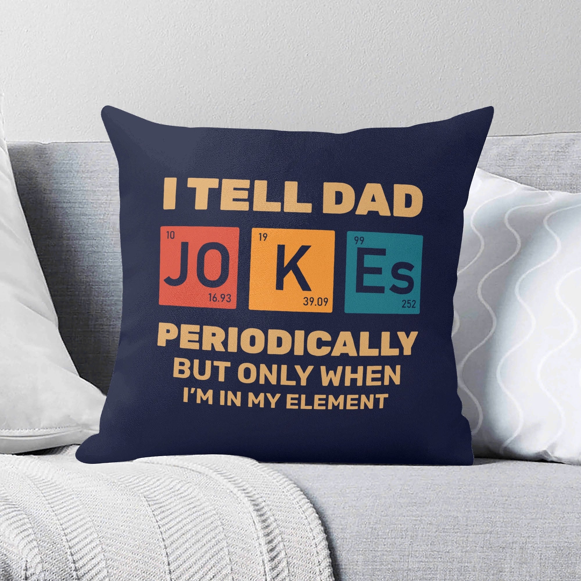 Dad Jokes, Periodic Table Cushion Cover 2XL Cushion Cover Dad Printed Offshore Science