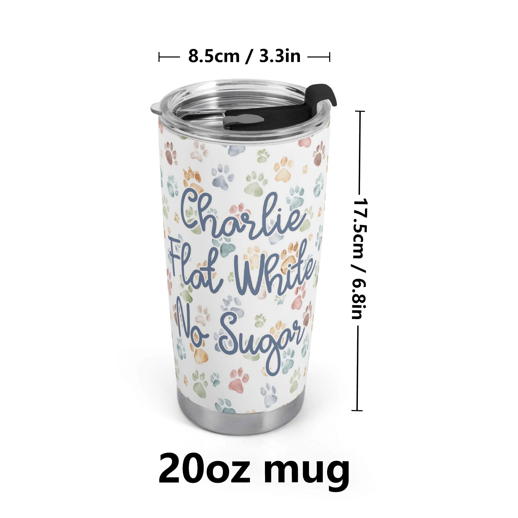 Personalised Paw Print, Coffee Order Stainless Steel 20oz Travel Mug Personalised 20oz Travel Mug animal Printed Offshore
