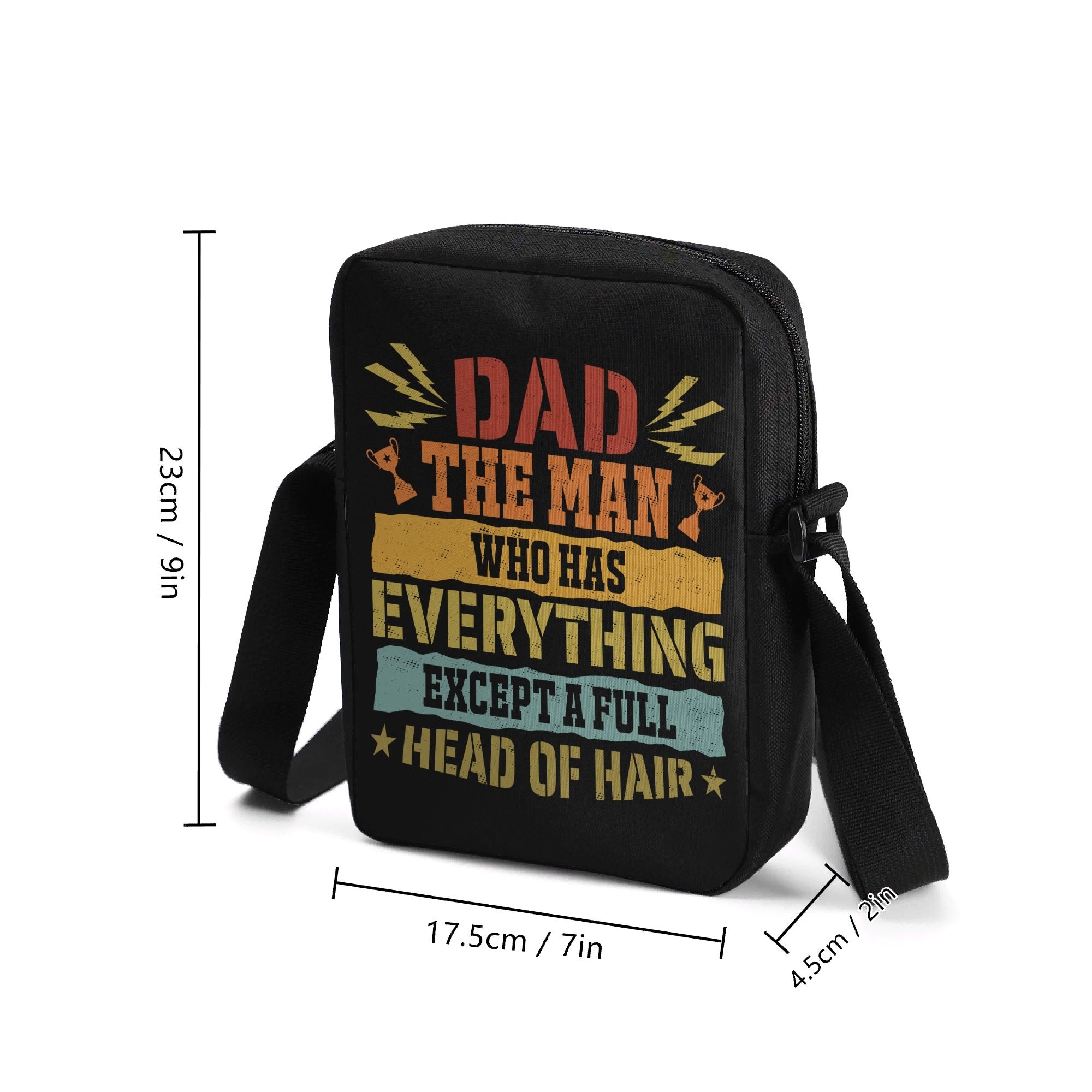 Dad, The Man Who Has Everything Except A Full Head Of Hair Cross-Body Bag Cross Body Bag Dad Printed Offshore