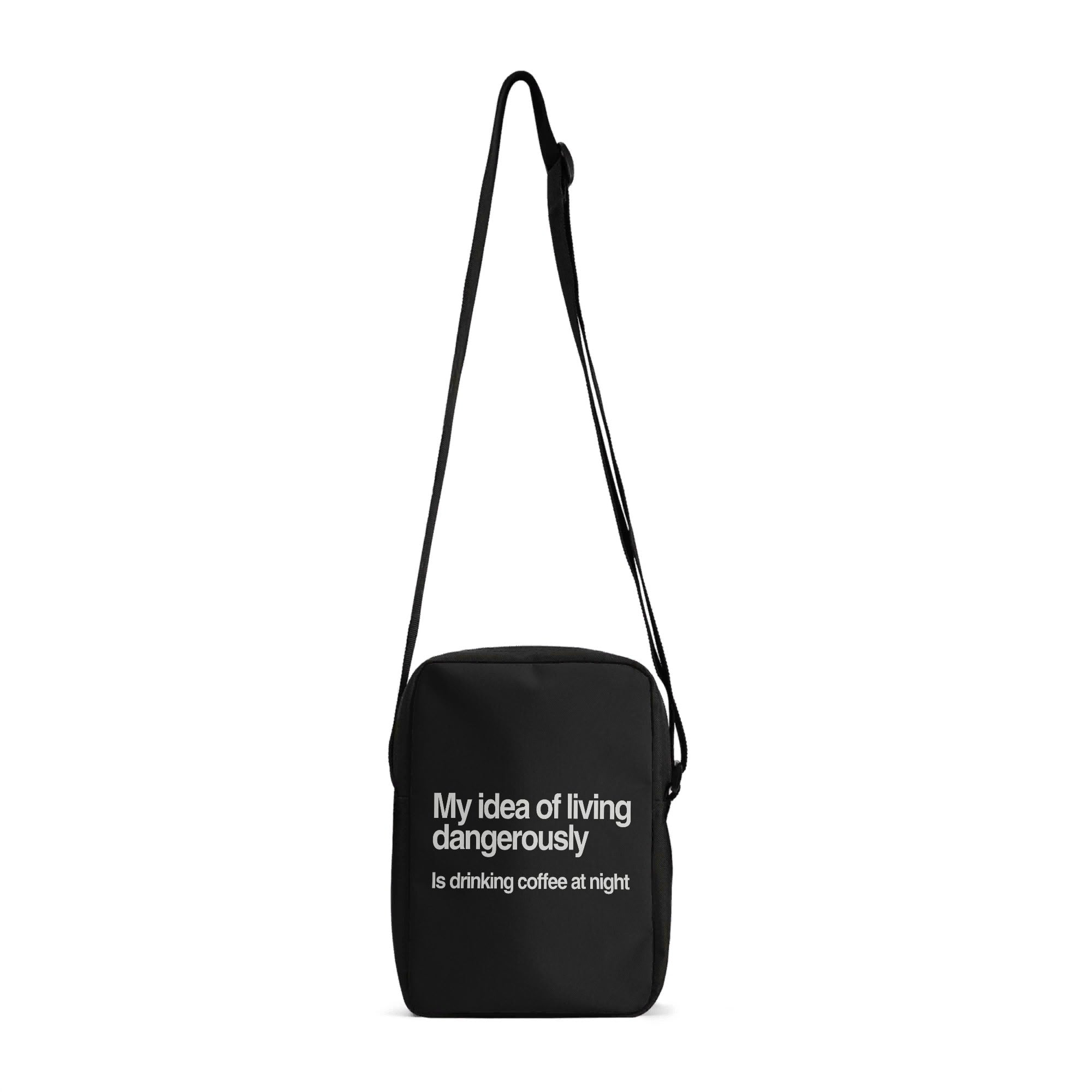 My Idea Of Living Dangerously Is Drinking Coffee At Night Cross-Body Bag Default Title Cross Body Bag Coffee Printed Offshore