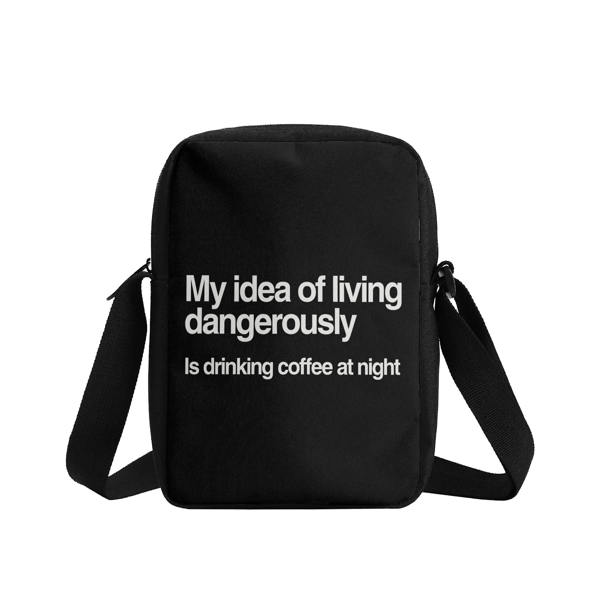 My Idea Of Living Dangerously Is Drinking Coffee At Night Cross-Body Bag Cross Body Bag Coffee Printed Offshore