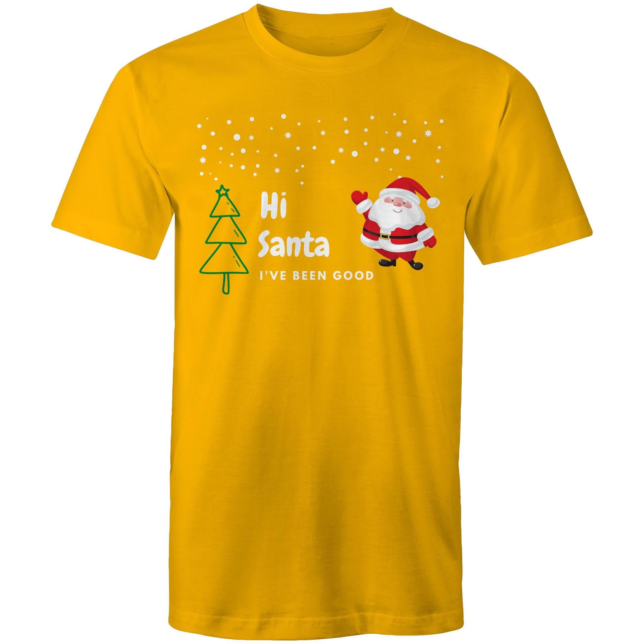 Hi Santa, I've Been Good - Mens T-Shirt Gold Mens Christmas T-shirt Christmas Printed In Australia