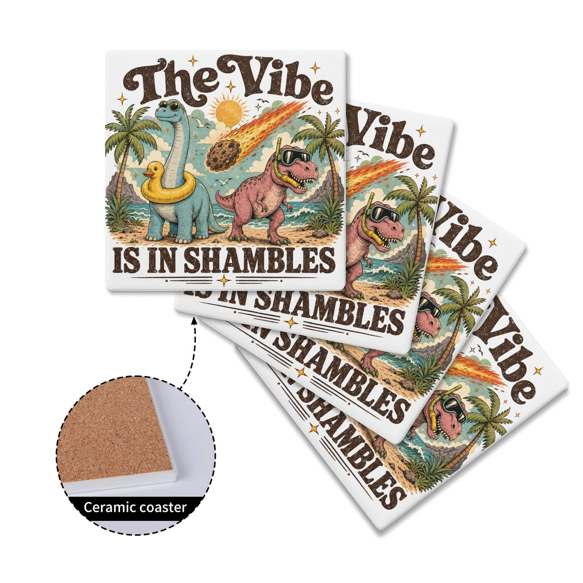 The Vibe Is In Shambles Dinosaurs Square Ceramic Coasters 4 Pcs Square Ceramic Coaster 4pcs Printed Offshore
