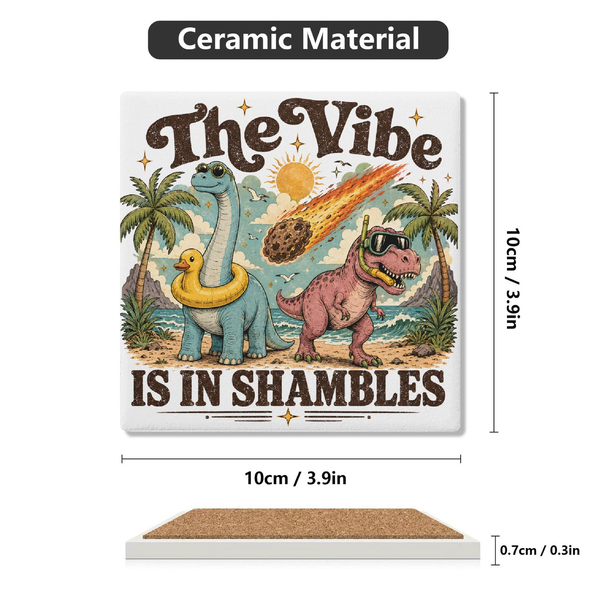 The Vibe Is In Shambles Dinosaurs Square Ceramic Coasters 4 Pcs Square Ceramic Coaster 4pcs Printed Offshore