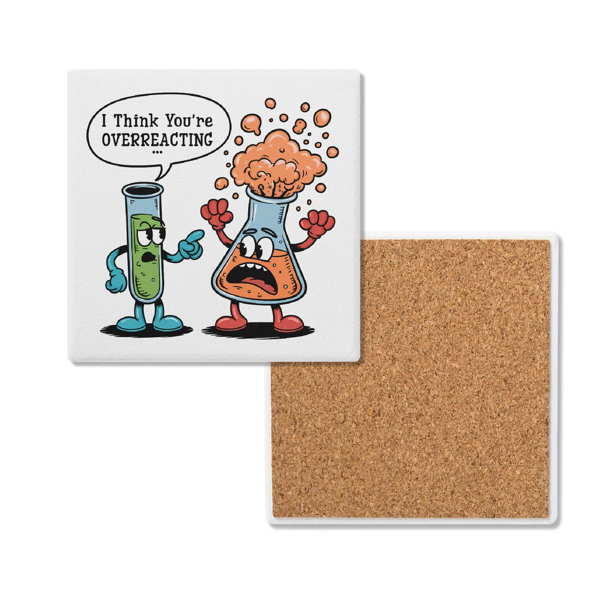 Chemistry I Think Youre Overreacting Square Ceramic Coasters 4 Pcs Default Title Square Ceramic Coaster 4pcs Printed Offshore