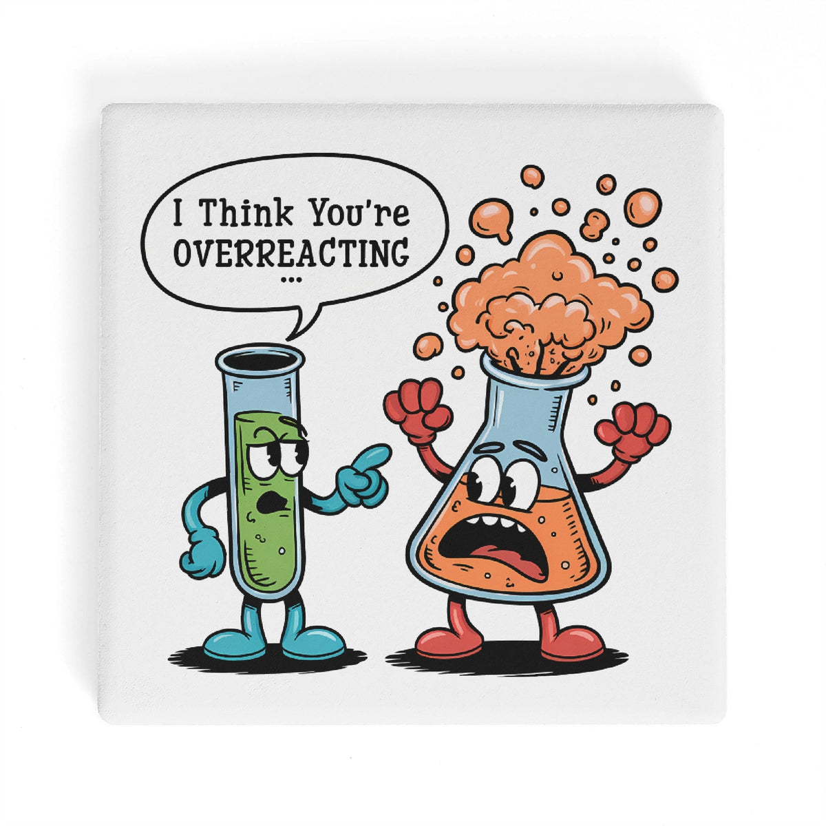 Chemistry I Think Youre Overreacting Square Ceramic Coasters 4 Pcs Square Ceramic Coaster 4pcs Printed Offshore