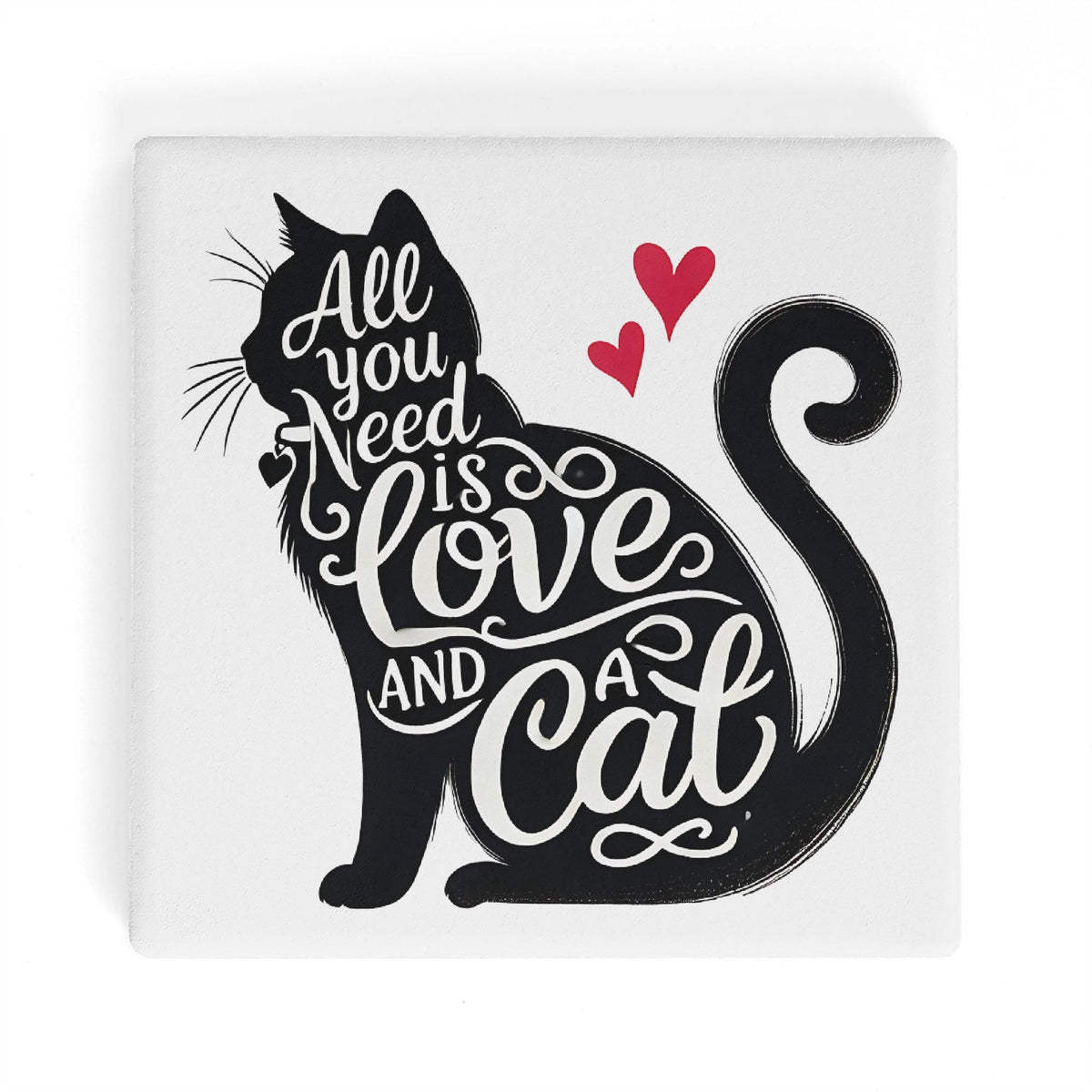 All You Need Is Love And A Cat Square Ceramic Coasters 4 Pcs Square Ceramic Coaster 4pcs Printed Offshore