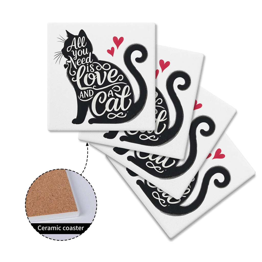 All You Need Is Love And A Cat Square Ceramic Coasters 4 Pcs Square Ceramic Coaster 4pcs Printed Offshore
