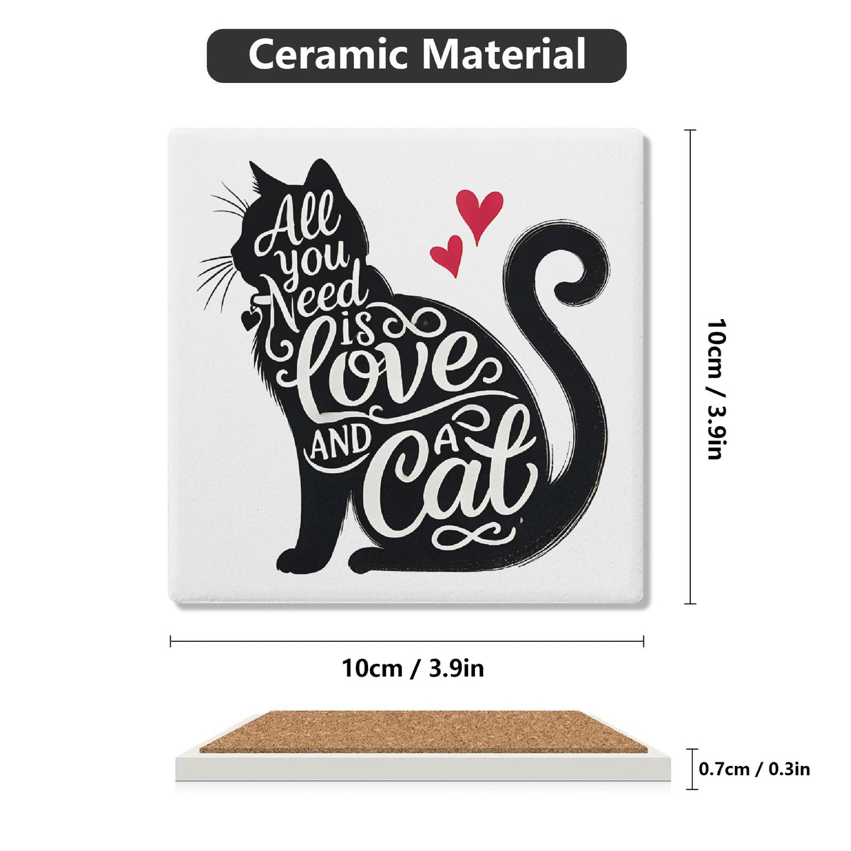 All You Need Is Love And A Cat Square Ceramic Coasters 4 Pcs Square Ceramic Coaster 4pcs Printed Offshore