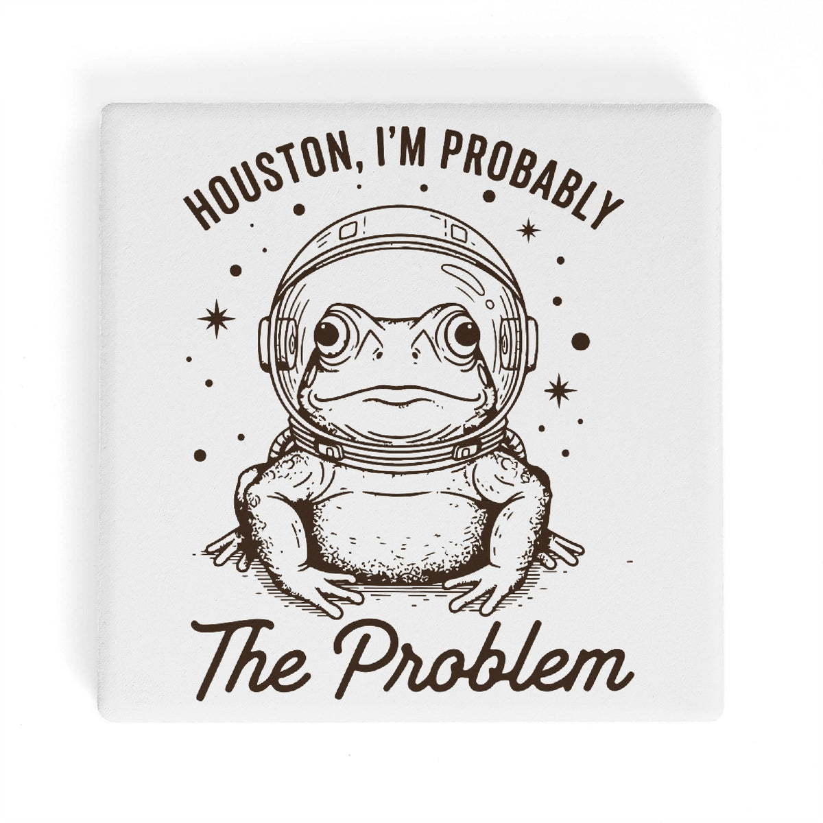 Houston Im Probably The Problem Square Ceramic Coasters 4 Pcs Square Ceramic Coaster 4pcs Printed Offshore