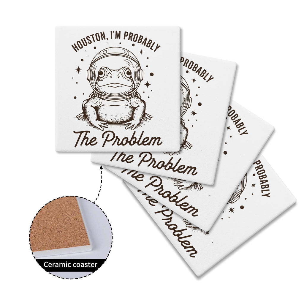Houston Im Probably The Problem Square Ceramic Coasters 4 Pcs Square Ceramic Coaster 4pcs Printed Offshore