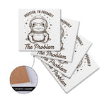 Houston Im Probably The Problem Square Ceramic Coasters 4 Pcs Square Ceramic Coaster 4pcs Printed Offshore