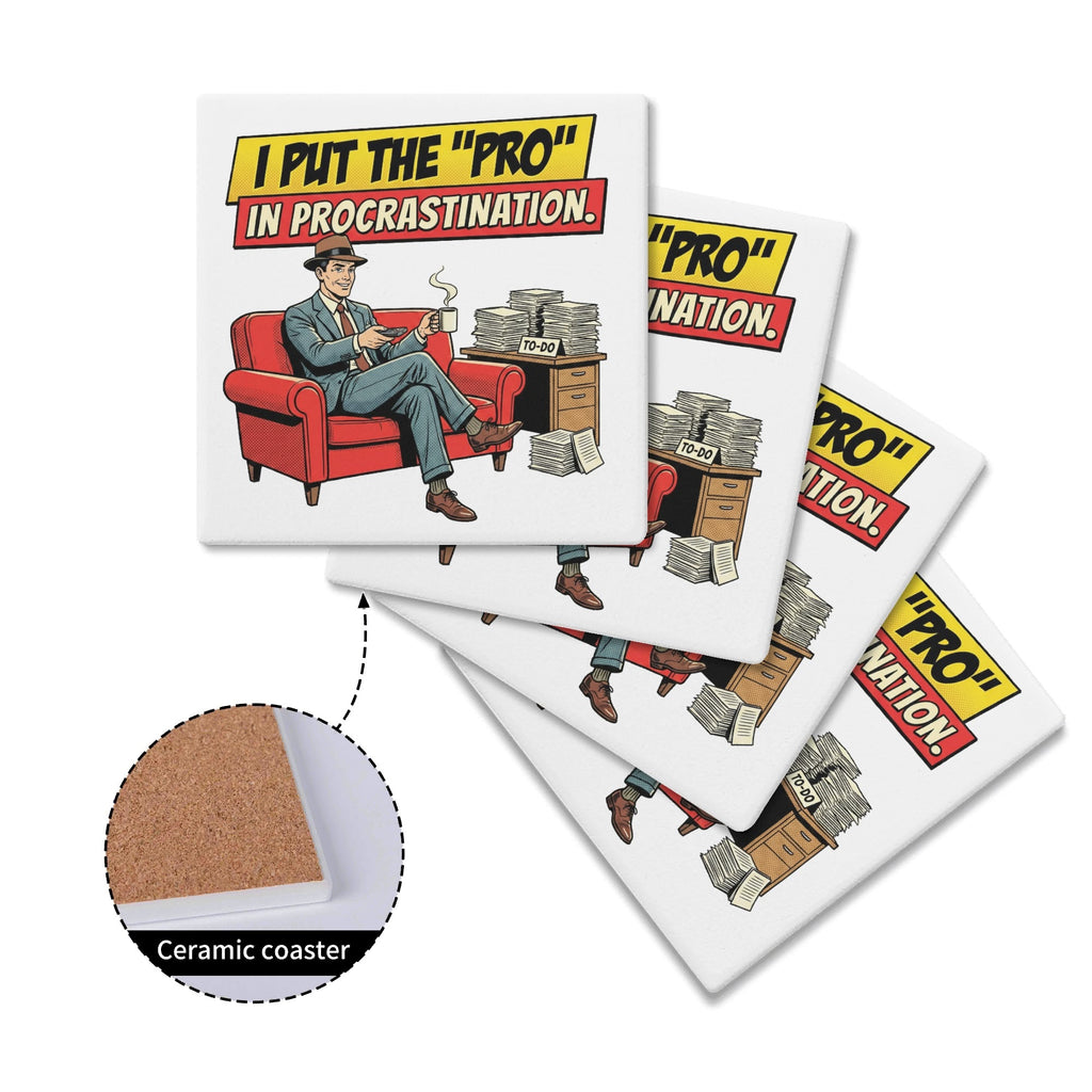 I Put The Pro In Procrastination Square Ceramic Coasters 4 Pcs Square Ceramic Coaster 4pcs Printed Offshore