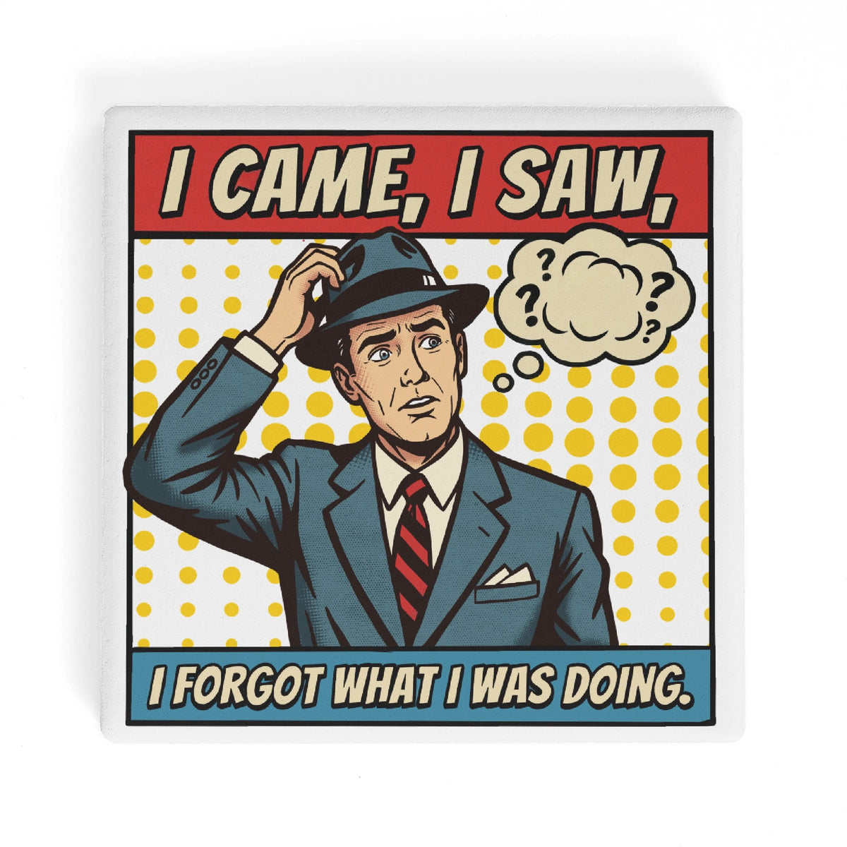 I Came I Saw I Forgot What I Was Doing Square Ceramic Coasters 4 Pcs Square Ceramic Coaster 4pcs Printed Offshore