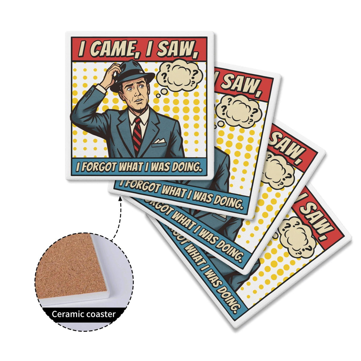 I Came I Saw I Forgot What I Was Doing Square Ceramic Coasters 4 Pcs Square Ceramic Coaster 4pcs Printed Offshore