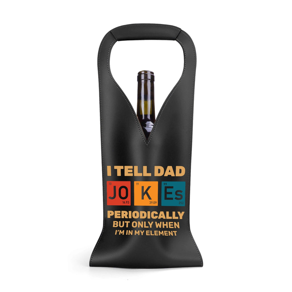 I Tell Dad Jokes Periodically PU Leather Wine Bag PU Leather Wine Bag Printed Offshore