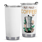 But First Coffee Percolator Stainless Steel 20oz Travel Mug Travel Mug Tumbler Coffee Printed Offshore