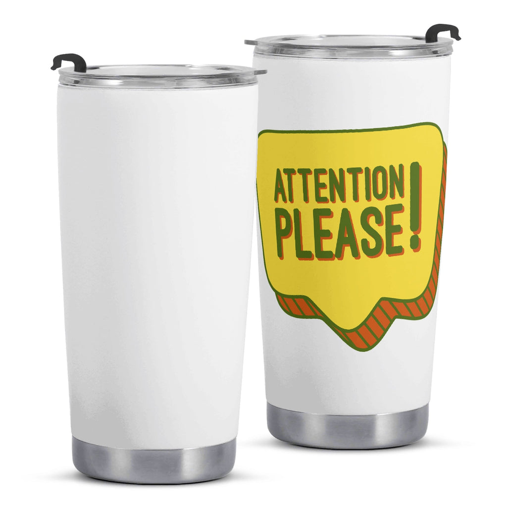 Attention Please Stainless Steel 20oz Travel Mug Travel Mug Tumbler Printed Offshore