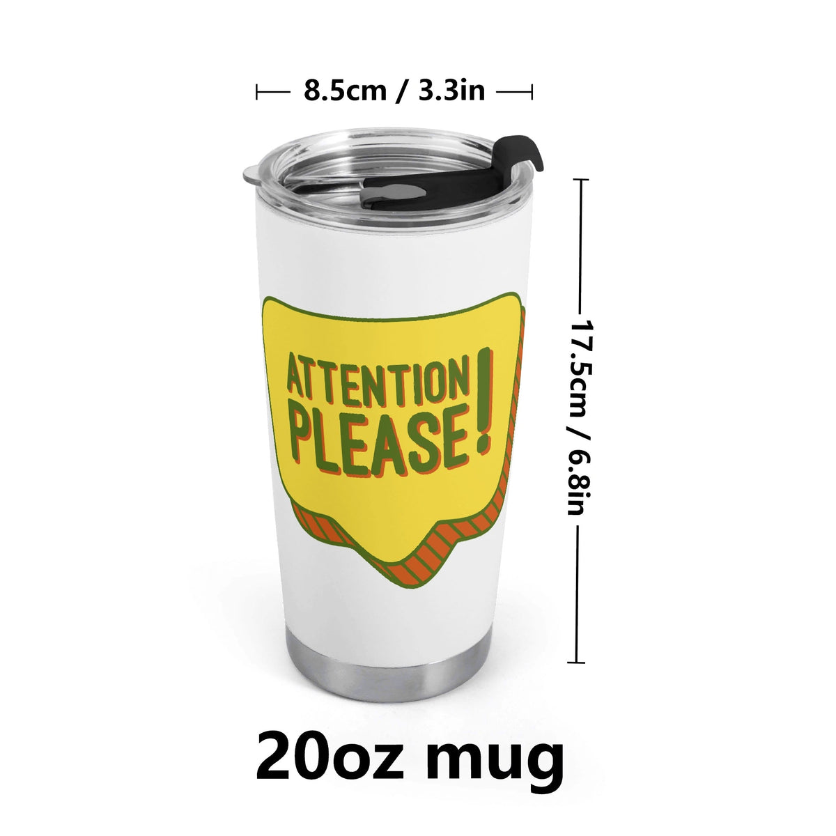 Attention Please Stainless Steel 20oz Travel Mug Travel Mug Tumbler Printed Offshore