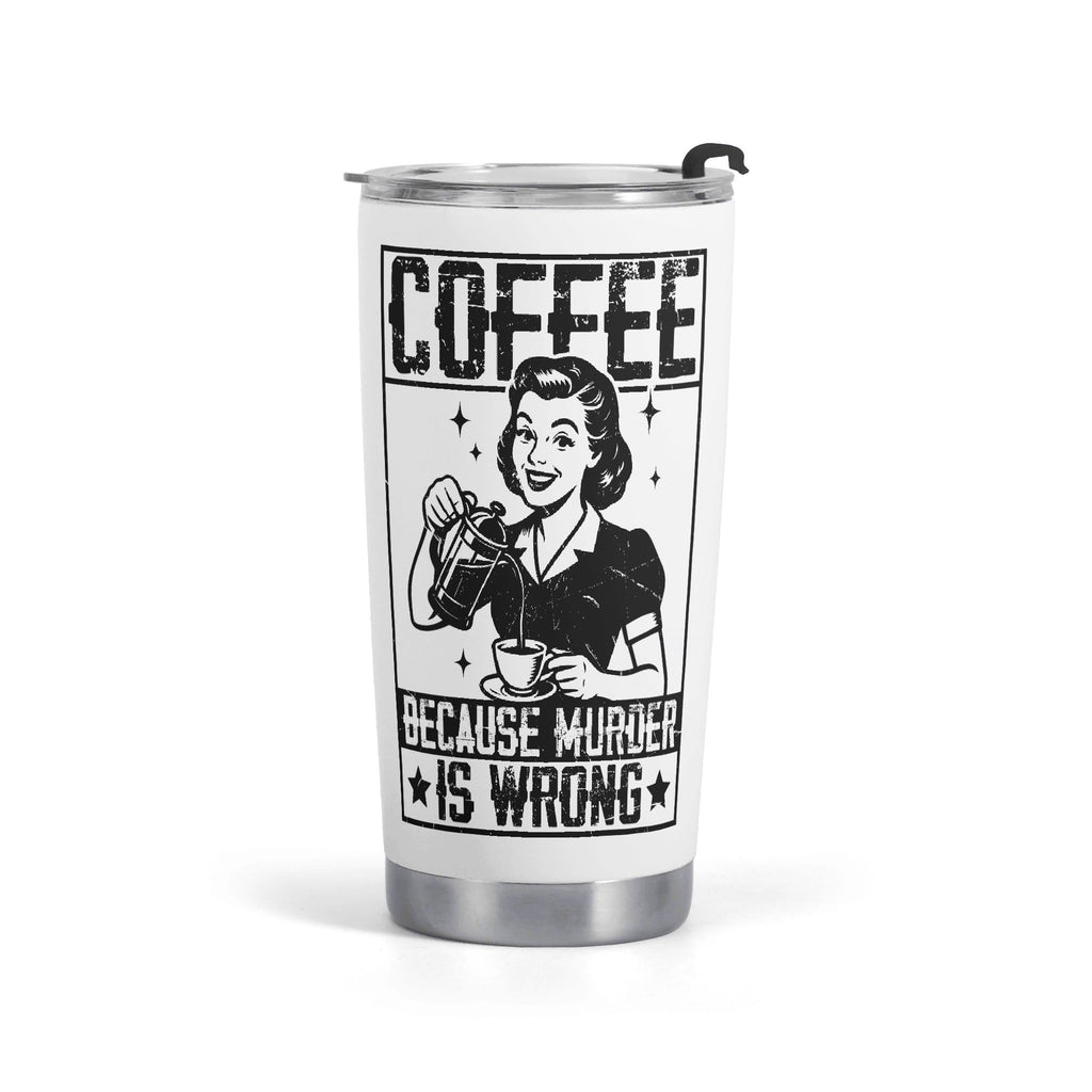Coffee Because Murder Is Wrong Stainless Steel 20oz Travel Mug Default Title Travel Mug Tumbler Coffee Printed Offshore Retro