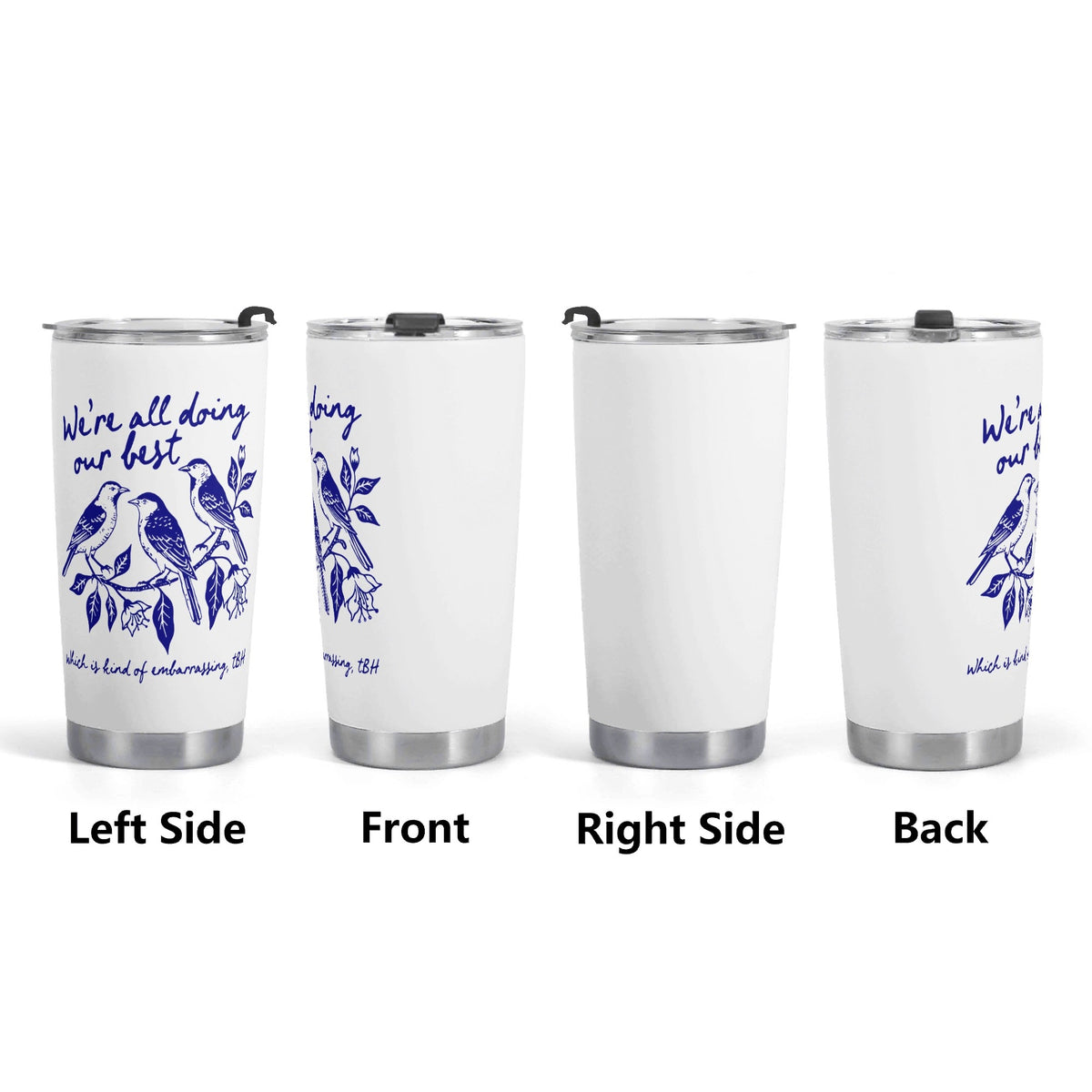 Were All Doing Our Best Birds Stainless Steel 20oz Travel Mug Travel Mug Tumbler Birds Printed Offshore