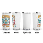 Science Like Magic But Real Stainless Steel 20oz Travel Mug Travel Mug Tumbler Printed Offshore Science